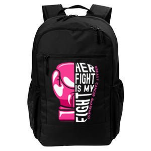 Breast Cancer Awareness Her Fight Is My Fight Boxing Glove Gift Daily Commute Backpack