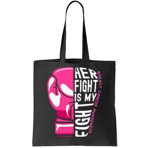 Breast Cancer Awareness Her Fight Is My Fight Boxing Glove Gift Tote Bag