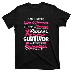 Breast Cancer Awareness I May Not Be Rich And Famous Gift T-Shirt