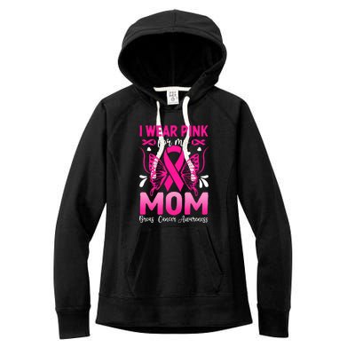 Breast Cancer Awareness I Wear Pink For My Mom Ribbon Butterfly Gift Women's Fleece Hoodie