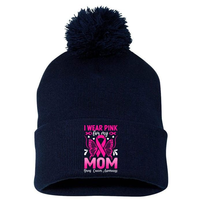 Breast Cancer Awareness I Wear Pink For My Mom Ribbon Butterfly Gift Pom Pom 12in Knit Beanie