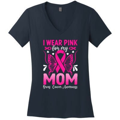 Breast Cancer Awareness I Wear Pink For My Mom Ribbon Butterfly Gift Women's V-Neck T-Shirt