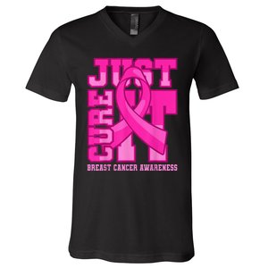 Breast Cancer Awareness Just Cure It V-Neck T-Shirt