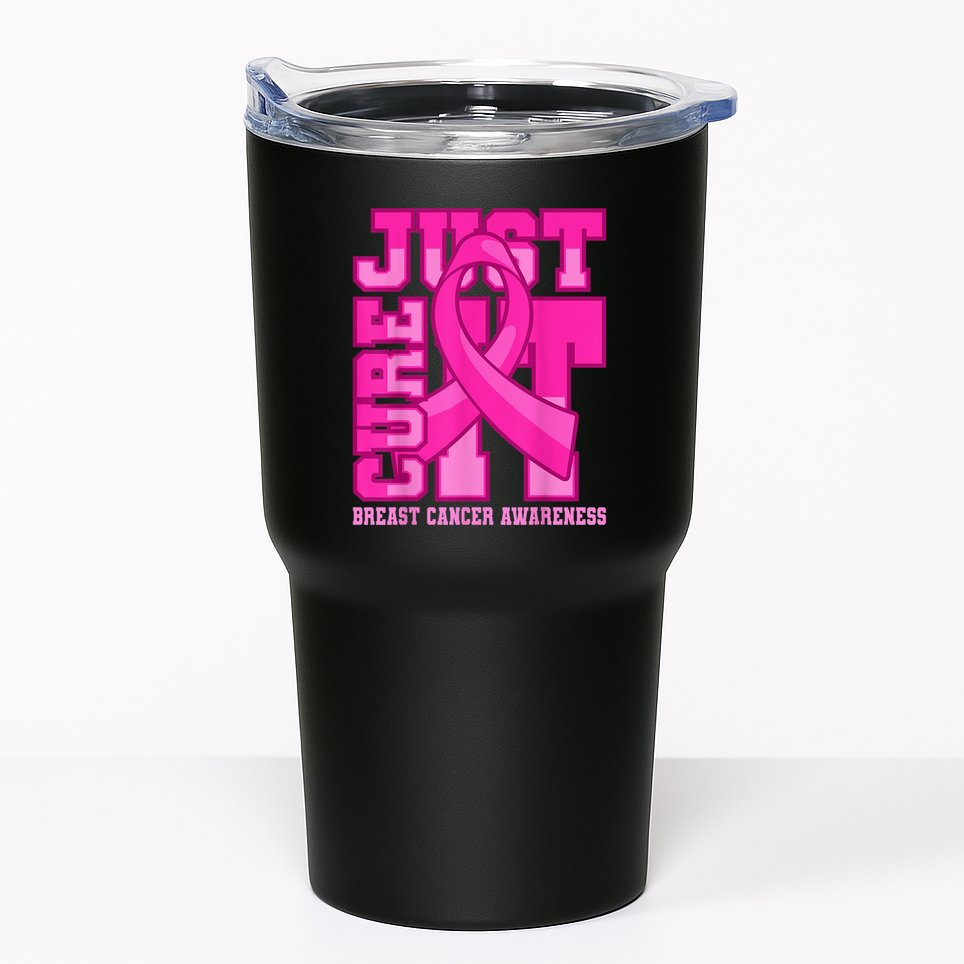 Breast Cancer Awareness Just Cure It Tumbler