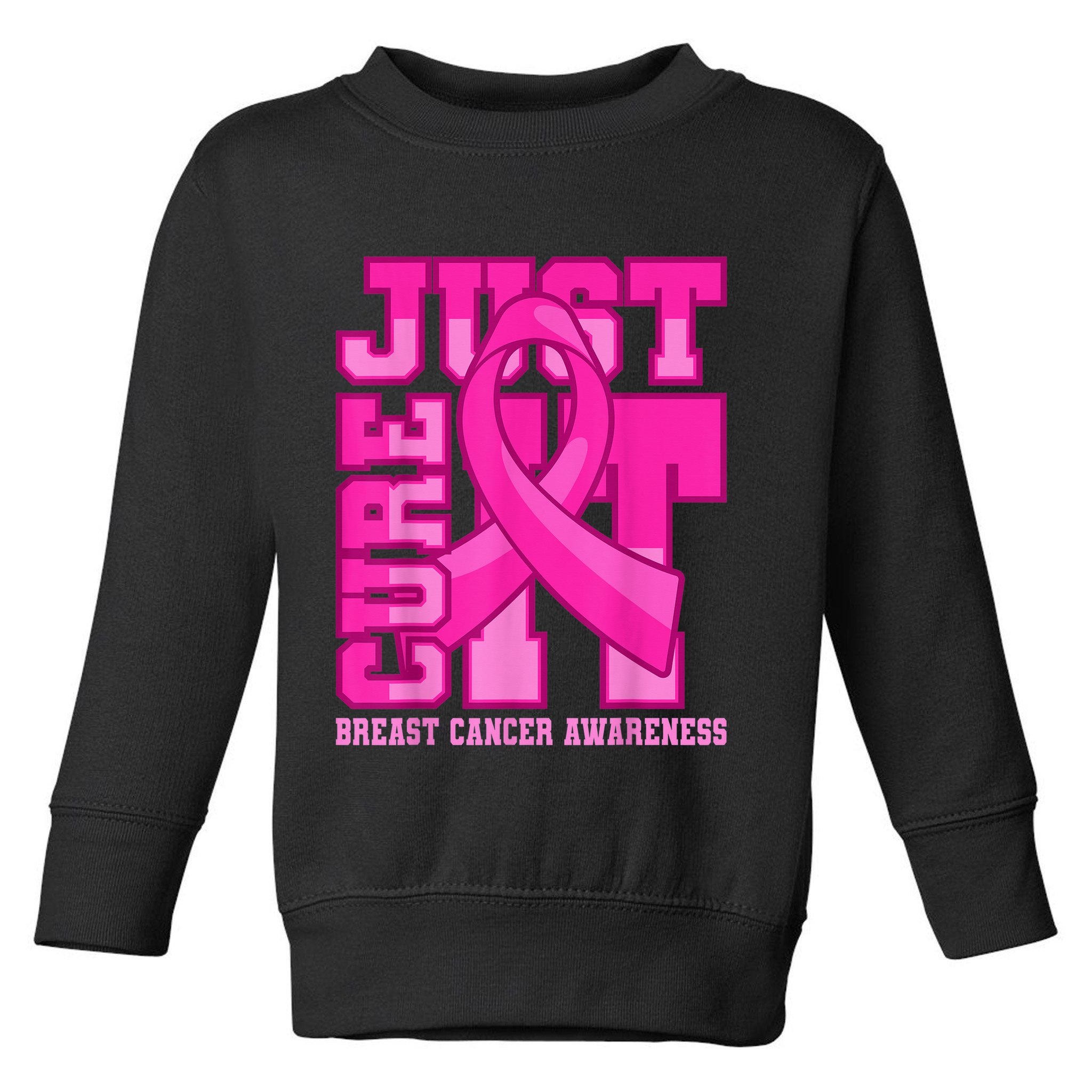 Breast Cancer Awareness Just Cure It Toddler Sweatshirt
