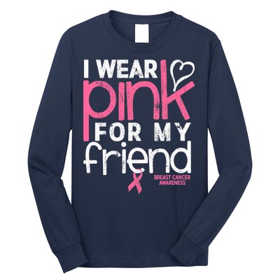 Breast Cancer Awareness Wear Pink Friend Breast Cancer Long Sleeve Shirt
