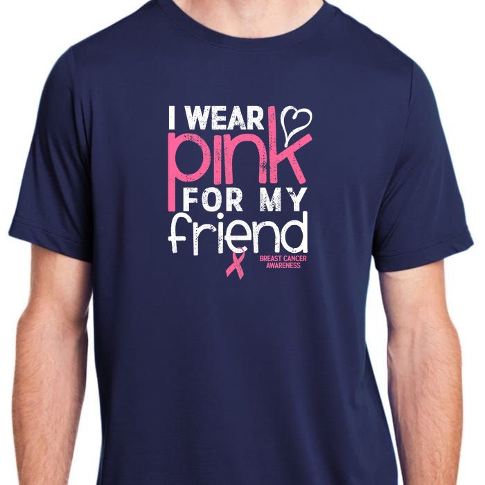 Breast Cancer Awareness Wear Pink Friend Breast Cancer Adult ChromaSoft Performance T-Shirt