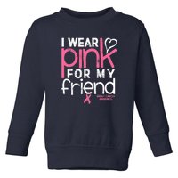 Breast Cancer Awareness Wear Pink Friend Breast Cancer Toddler Sweatshirt