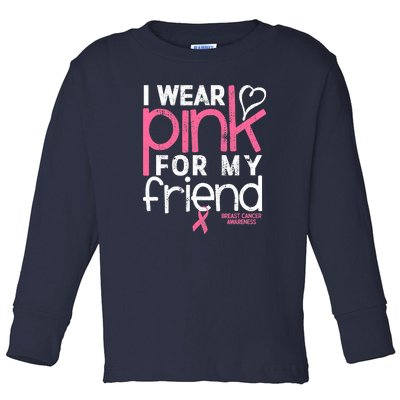 Breast Cancer Awareness Wear Pink Friend Breast Cancer Toddler Long Sleeve Shirt