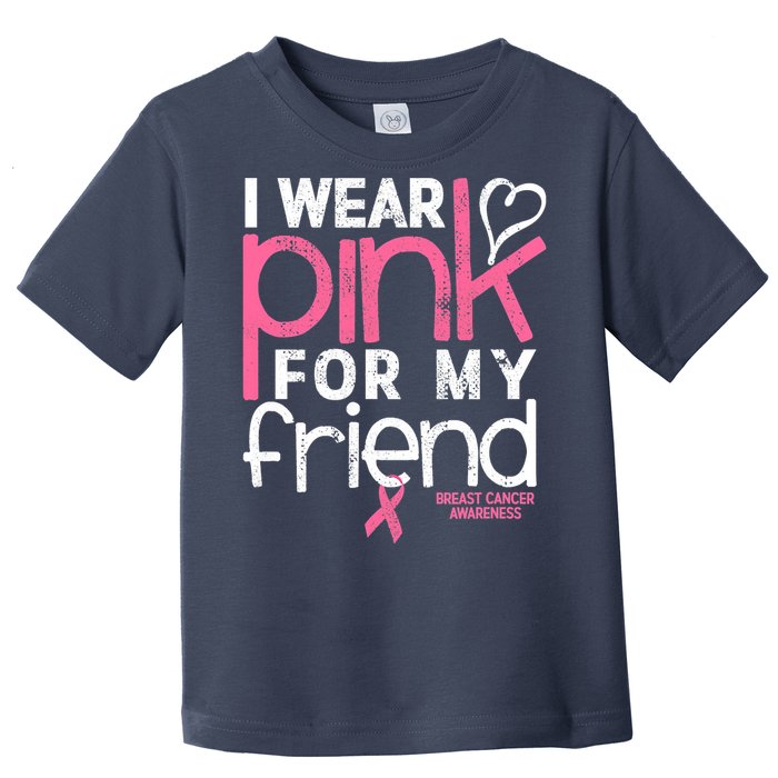 Breast Cancer Awareness Wear Pink Friend Breast Cancer Toddler T-Shirt