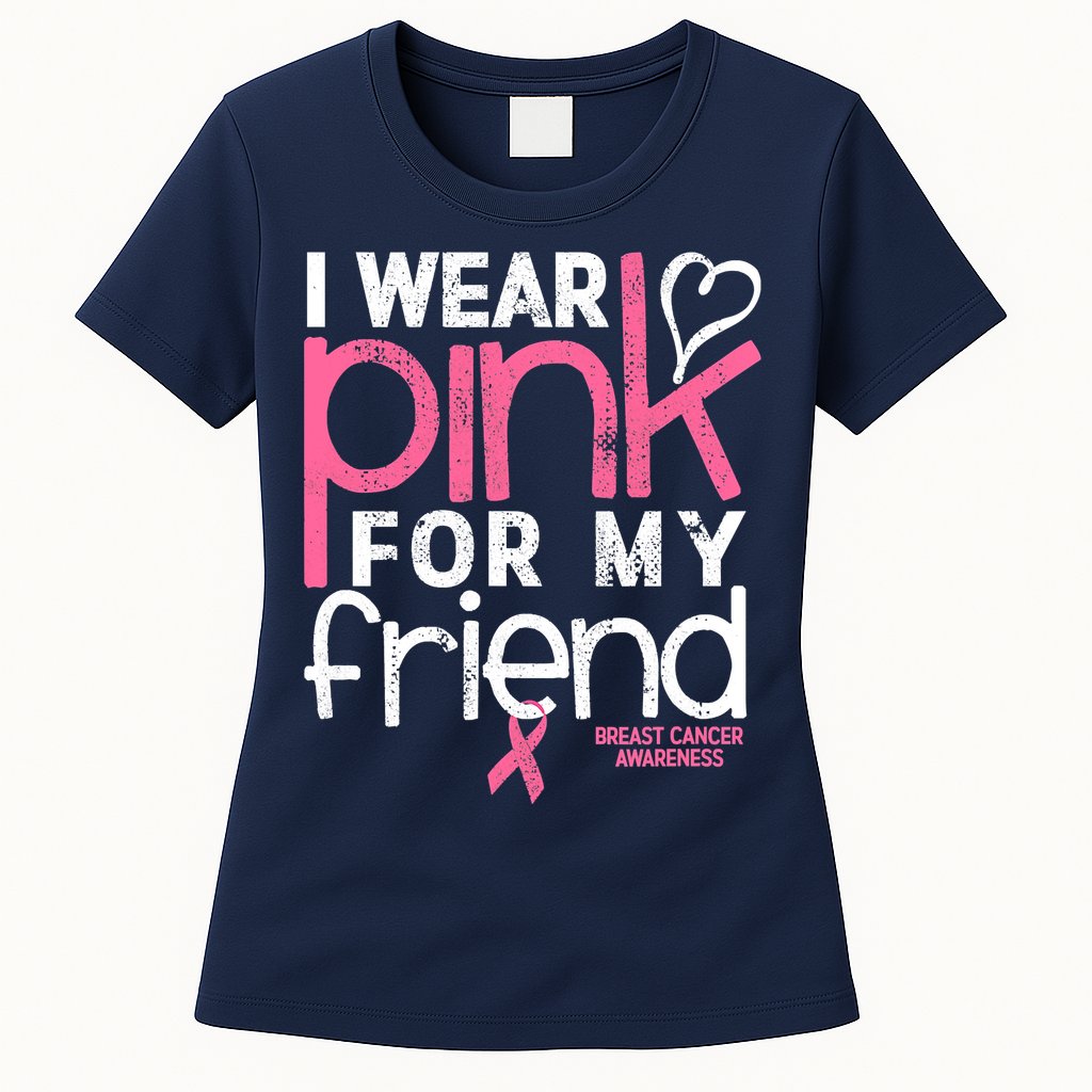 Breast Cancer Awareness Wear Pink Friend Breast Cancer Womens T-Shirt