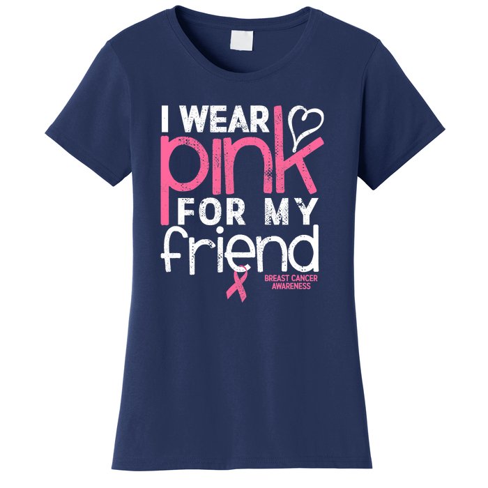 Breast Cancer Awareness Wear Pink Friend Breast Cancer Women's T-Shirt