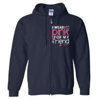 Breast Cancer Awareness Wear Pink Friend Breast Cancer Full Zip Hoodie