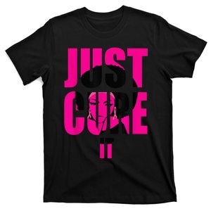 Breast Cancer Awareness Shirt Just Cure It Pink Ribbon Tee T-Shirt