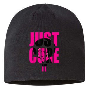 Breast Cancer Awareness Shirt Just Cure It Pink Ribbon Tee Sustainable Beanie