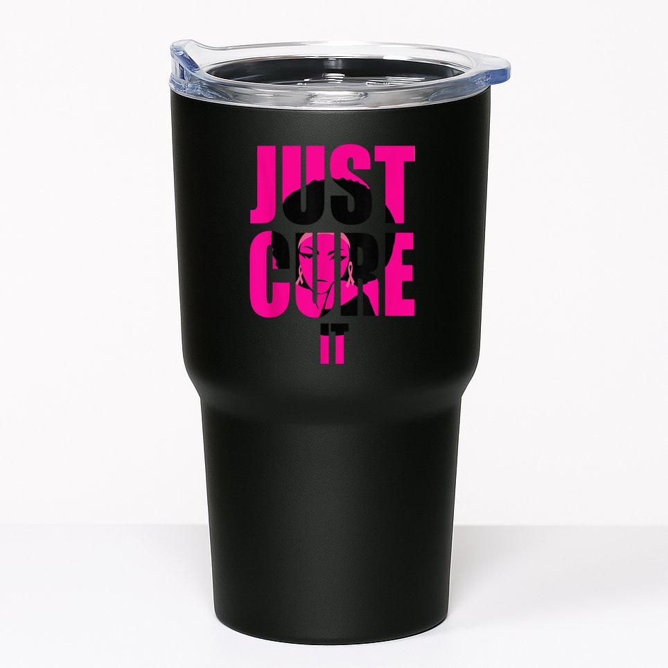 Breast Cancer Awareness Shirt Just Cure It Pink Ribbon Tee Tumbler