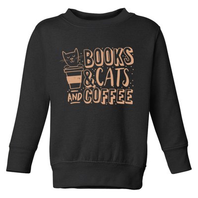 Books Cats And Coffee Lover Toddler Sweatshirt