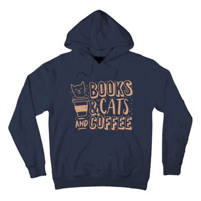 Books Cats And Coffee Lover Tall Hoodie