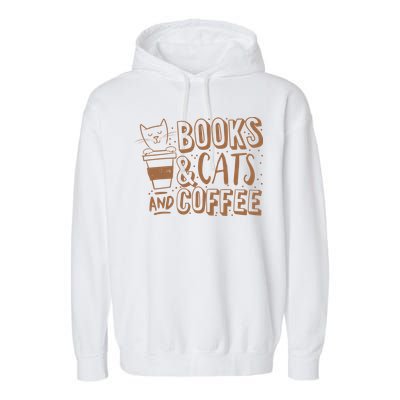 Books Cats And Coffee Lover Garment-Dyed Fleece Hoodie