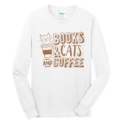 Books Cats And Coffee Lover Tall Long Sleeve T-Shirt