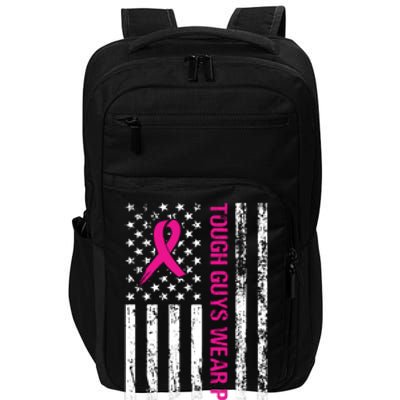 Breast Cancer Awareness Tough Guys Wear Pink American Us Flag Pink Ribbon Impact Tech Backpack