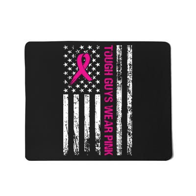 Breast Cancer Awareness Tough Guys Wear Pink American Us Flag Pink Ribbon Mousepad