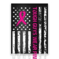 Breast Cancer Awareness Tough Guys Wear Pink American Us Flag Pink Ribbon Poster