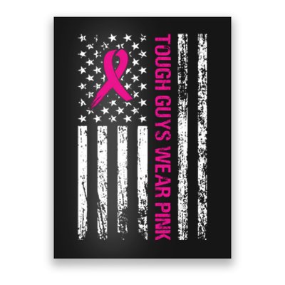 Breast Cancer Awareness Tough Guys Wear Pink American Us Flag Pink Ribbon Poster