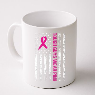 Breast Cancer Awareness Tough Guys Wear Pink American Us Flag Pink Ribbon Coffee Mug