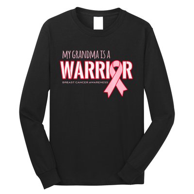 Breast Cancer Awareness: My Grandma Is A Warrior Long Sleeve Shirt