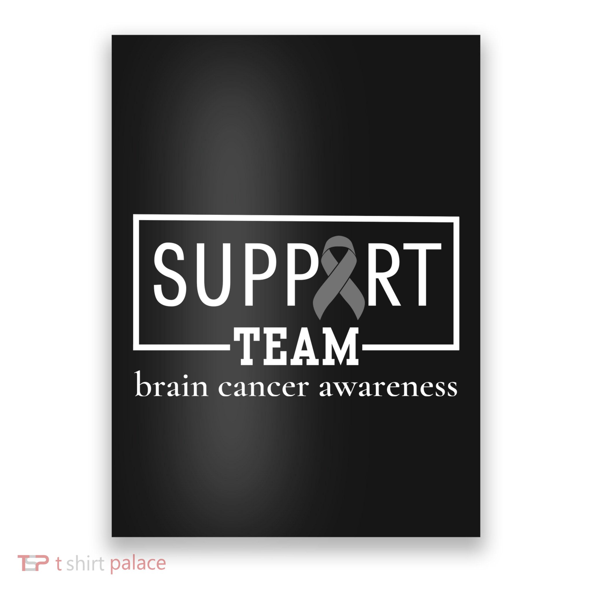 Brain Cancer Awareness Support Team Poster