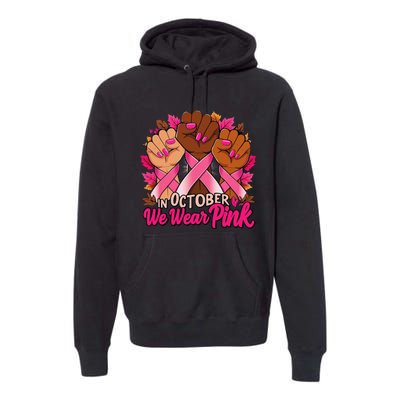 Breast Cancer Awareness 2024 In October We Wear Pin.K Premium Hoodie