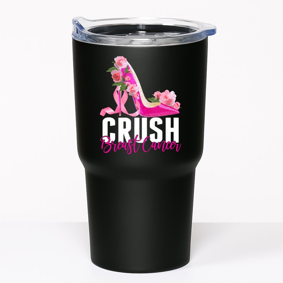Breast Cancer Awareness Crush Breast Cancer Tumbler