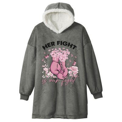 Breast Cancer Awareness Her Fight Is Our Fight Pink Ribbon Boxing Gloves Hooded Wearable Blanket