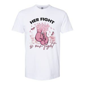 Breast Cancer Awareness Her Fight Is Our Fight Pink Ribbon Boxing Gloves Softstyle CVC T-Shirt