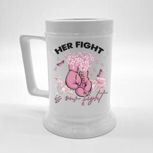 Breast Cancer Awareness Her Fight Is Our Fight Pink Ribbon Boxing Gloves Beer Stein