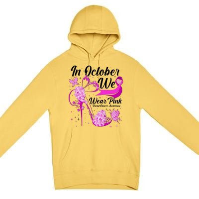 Breast Cancer Awareness In October We Wear Pink Flower High Heels Premium Pullover Hoodie