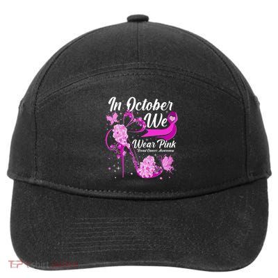 Breast Cancer Awareness In October We Wear Pink Flower High Heels 7-Panel Snapback Hat