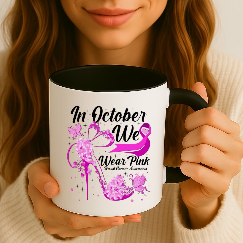 Breast Cancer Awareness In October We Wear Pink Flower High Heels Mug