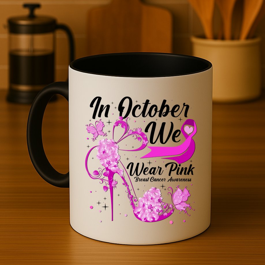 Breast Cancer Awareness In October We Wear Pink Flower High Heels Mug