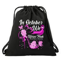 Breast Cancer Awareness In October We Wear Pink Flower High Heels Drawstring Bag