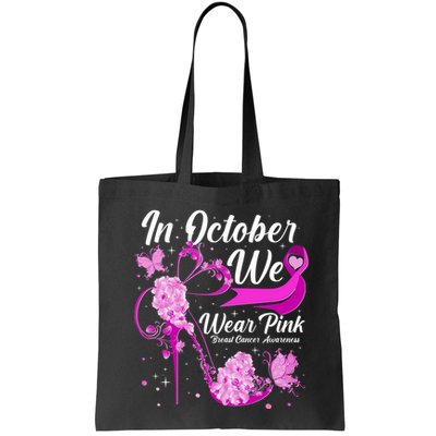 Breast Cancer Awareness In October We Wear Pink Flower High Heels Bag