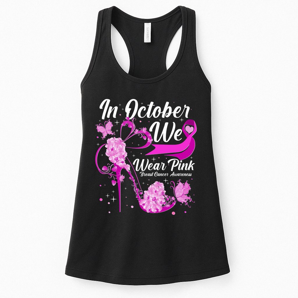 Breast Cancer Awareness In October We Wear Pink Flower High Heels Womens Tank Top