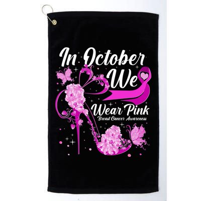 Breast Cancer Awareness In October We Wear Pink Flower High Heels Golf Towel