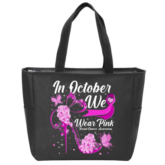 Breast Cancer Awareness In October We Wear Pink Flower High Heels Zip Tote Bag