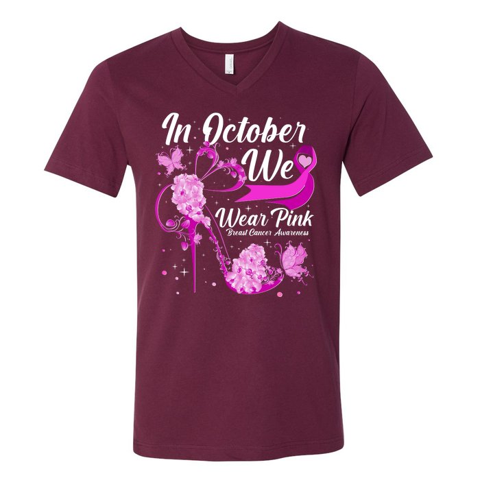 Breast Cancer Awareness In October We Wear Pink Flower High Heels V-Neck T-Shirt