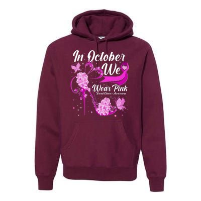 Breast Cancer Awareness In October We Wear Pink Flower High Heels Premium Hoodie