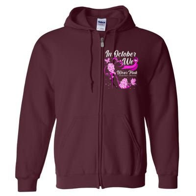 Breast Cancer Awareness In October We Wear Pink Flower High Heels Full Zip Hoodie