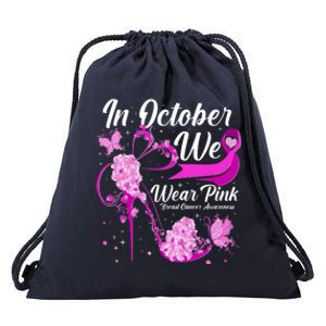 Breast Cancer Awareness In October We Wear Pink Flower High Heels Drawstring Bag