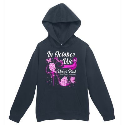 Breast Cancer Awareness In October We Wear Pink Flower High Heels Urban Pullover Hoodie